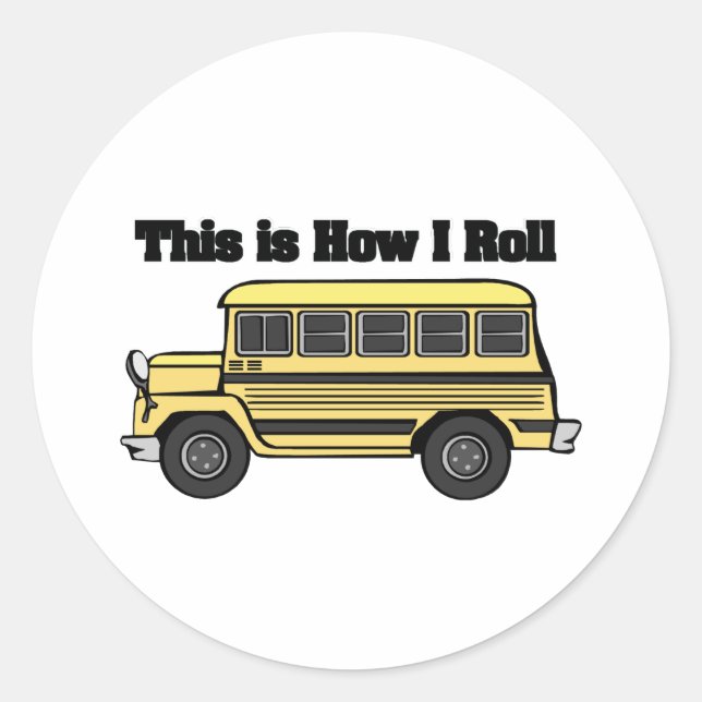 How I Roll (School Bus) Classic Round Sticker (Front)