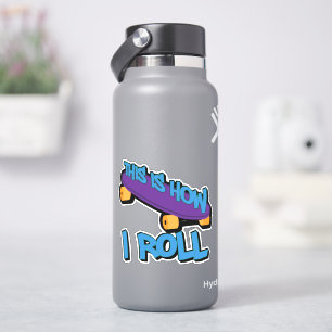 How I Roll Skateboard 4" Kiss Cut Vinyl Sticker