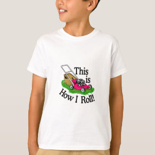 How I Roll T-Shirt
