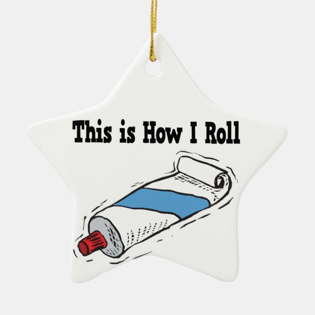How I Roll Toothpaste Tube Ceramic Tree Decoration (Front)
