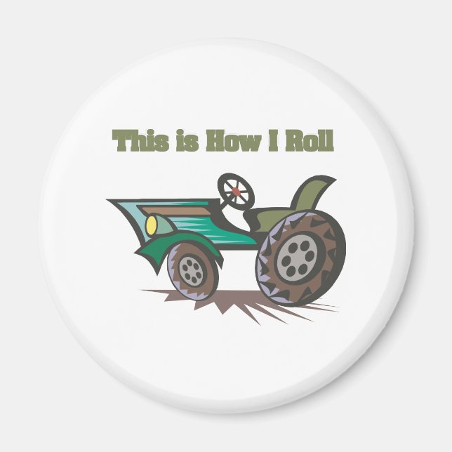 How I Roll (Tractor) Magnet (Front)