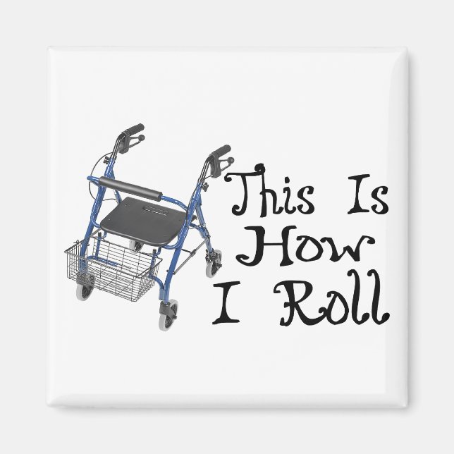 How I Roll Walker Magnet (Front)