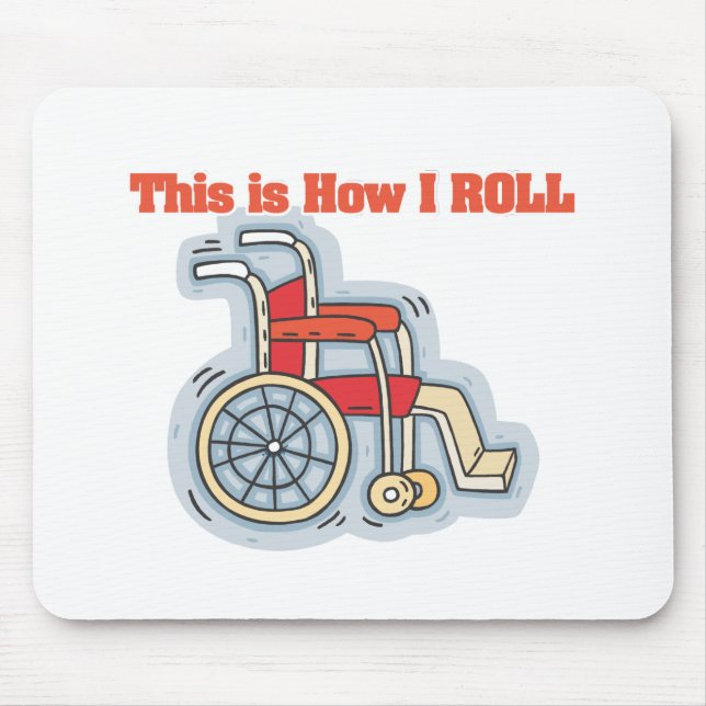 How I Roll (Wheelchair) Mouse Mat (Front)