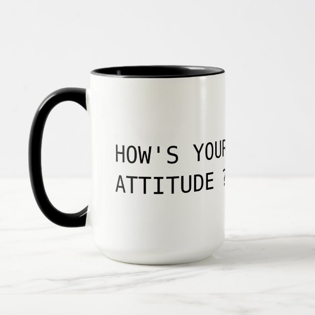 how is your attitude ? mug (Left)