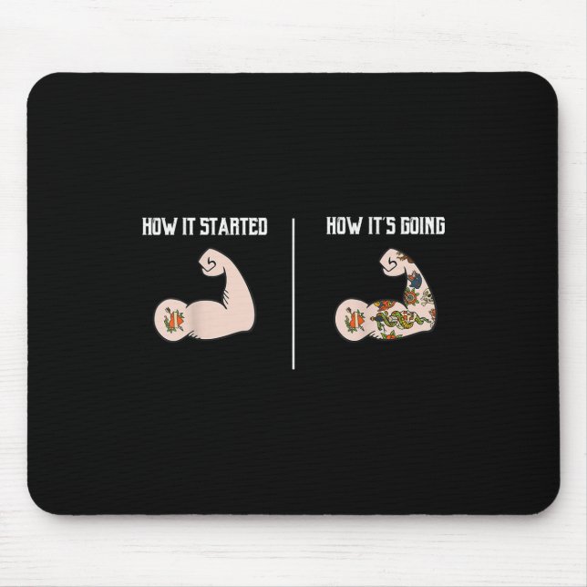 How It Started _ Tattoo Lovers Shirts Meme Pun Fun Mouse Mat (Front)