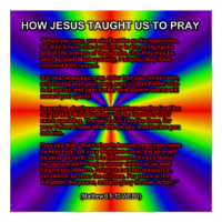 How Jesus Taught Us To Pray