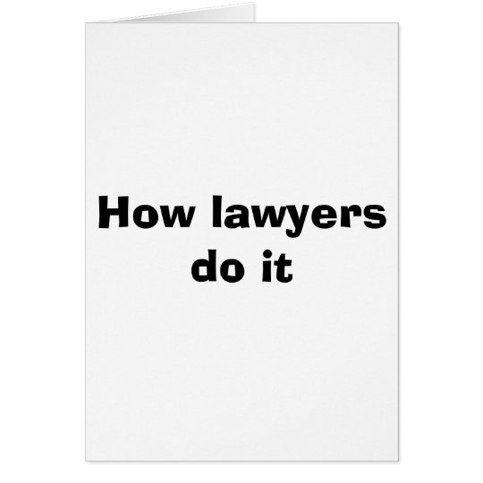 How lawyers do it card
