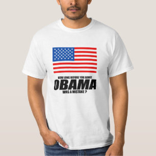 How long before you admit Obama was a mistake T-Shirt