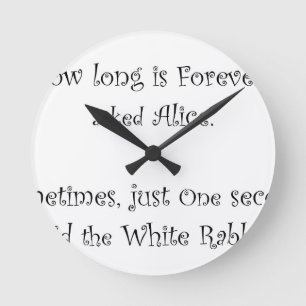 How Long Is Forever Alice Round Clock