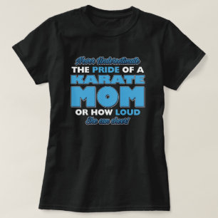 How loud a Karate mom can cheer T-Shirt