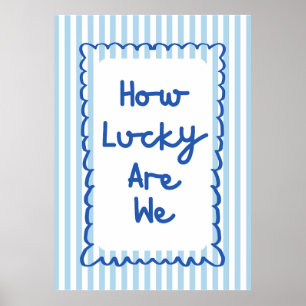 How Lucky Are We Poster