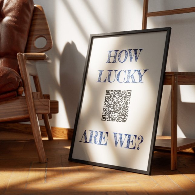 HOW LUCKY ARE WE Print, Value Poster Paper (Matte) (Creator Uploaded)