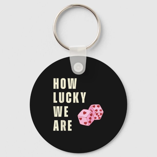 How Lucky We Are Heart Dice Couples Matching Valen Key Ring (Front)