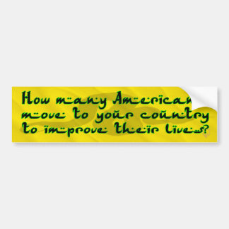 How Many Americans Move To Your Country (sandbox) Bumper Sticker