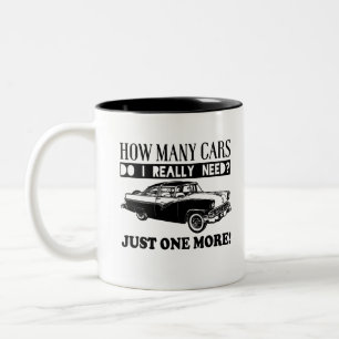 How Many Cars Do I Really Need? Just One More! Two-Tone Coffee Mug