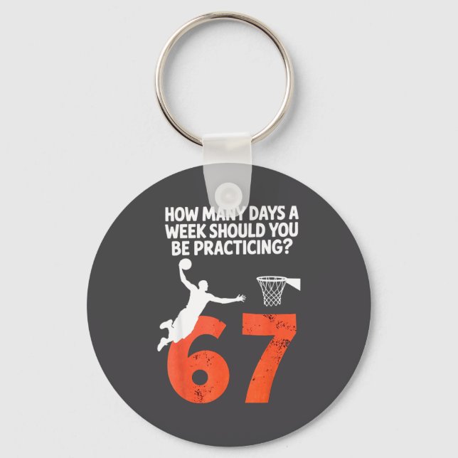 How Many Days Funny 67 Meme Basketball Practicing  Key Ring (Front)