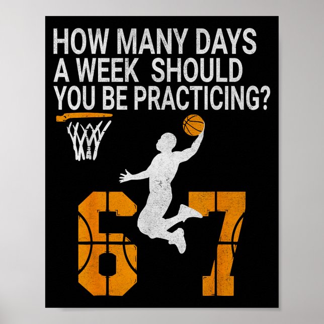 How Many Days Funny 67 Meme Basketball Practicing  Poster (Front)