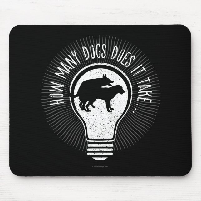 How Many Dogs Does It Take? Mouse Pad (Front)