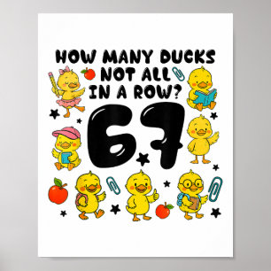 How Many Ducks Not All In A Row 67 Funny 6 7 Six S Poster