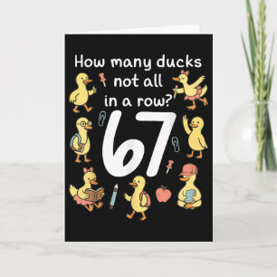 How Many Ducks Not All In A Row Funny 67 Duck _1 Card