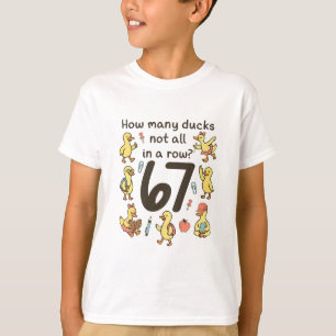 How Many Ducks Not All In A Row Funny 67 Duck  T-Shirt