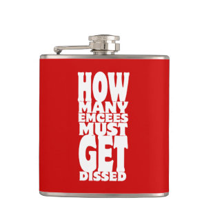 How Many Emcees Must Get Dissed Hip Flask