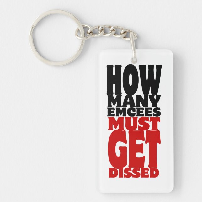 How Many Emcees Must Get Dissed Key Ring (Front)