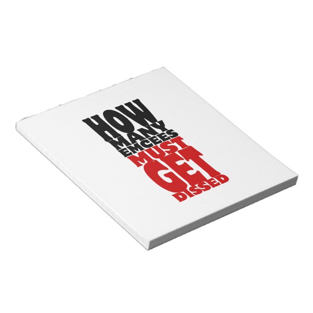 How Many Emcees Must Get Dissed Notepad (Angled)