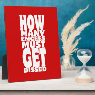 How Many Emcees Must Get Dissed Plaque