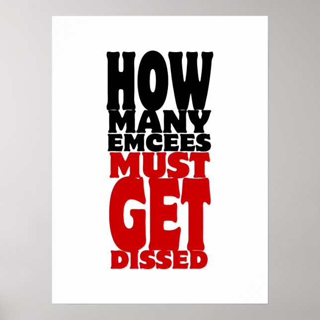 How Many Emcees Must Get Dissed Poster (Front)