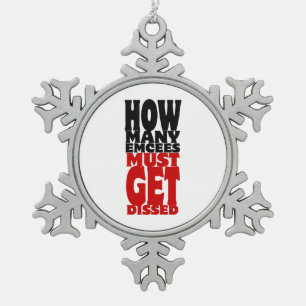 How Many Emcees Must Get Dissed Snowflake Pewter Christmas Ornament