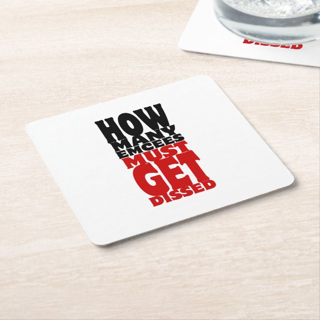 How Many Emcees Must Get Dissed Square Paper Coaster (Angled)