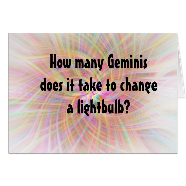 How many Geminis does it take to chan... (Front Horizontal)