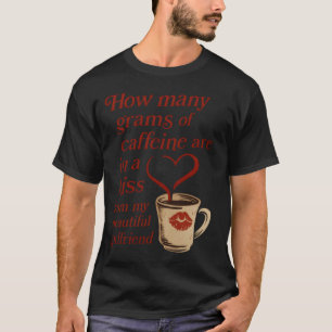 How Many Grams of Caffeine in a Kissee friends T-Shirt