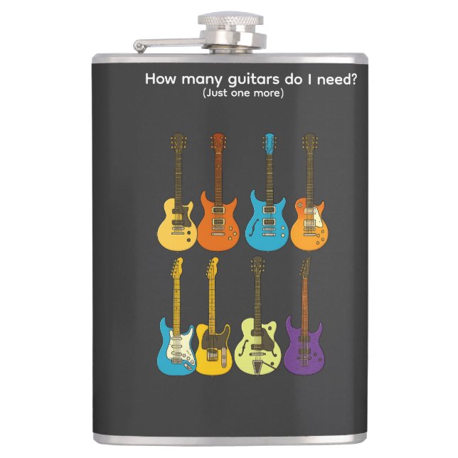 How many guitars do I need?  (just one more) Hip Flask (Front)