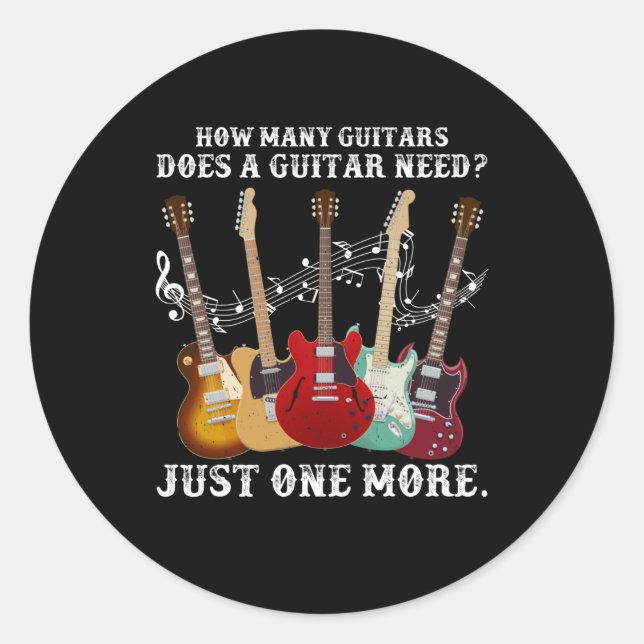 How Many Guitars Gift For Guitar Player Classic Round Sticker (Front)