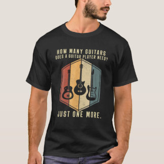How Many Guitars Men Guitar Players T-Shirt