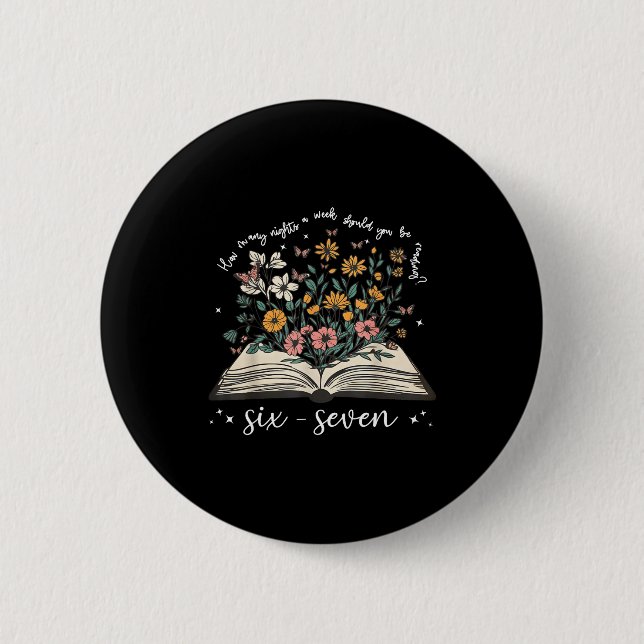 How many night a week should be reading 67 meme 6 cm round badge (Front)