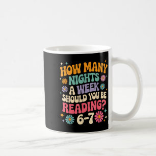 How Many Night A Week Should You Be Reading 67 Mem Coffee Mug
