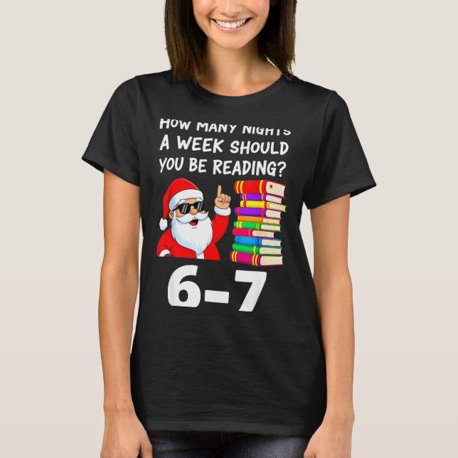 How Many Nights A Week Should You Be Reading 67 Ch T-Shirt (Front)