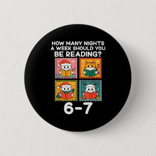 How Many Nights A Week Should You Be Reading 67 Me 6 Cm Round Badge