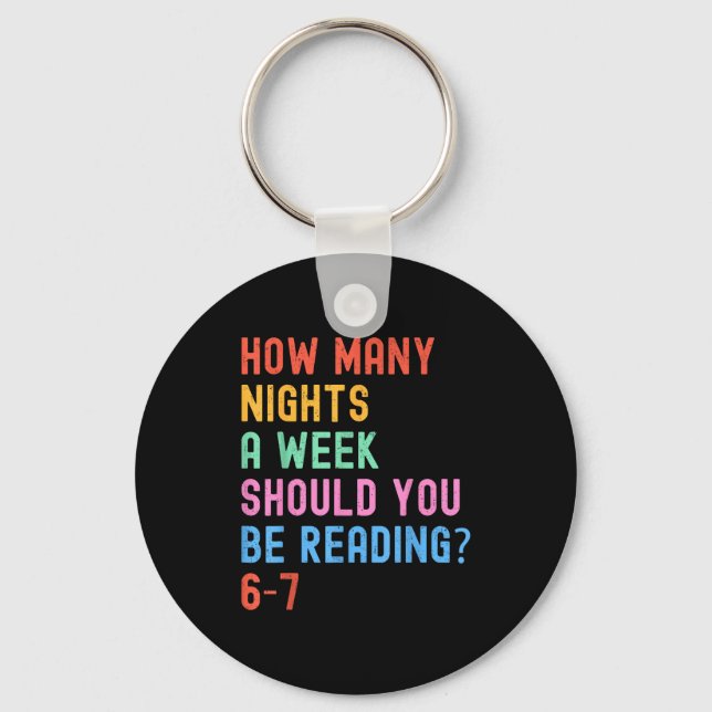 How Many Nights A Week Should You Be Reading 67 Me Key Ring (Front)