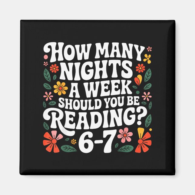 How Many Nights A Week Should You Be Reading 67 Me Magnet (Front)