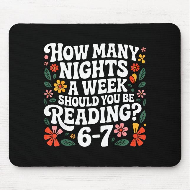 How Many Nights A Week Should You Be Reading 67 Me Mouse Mat (Front)