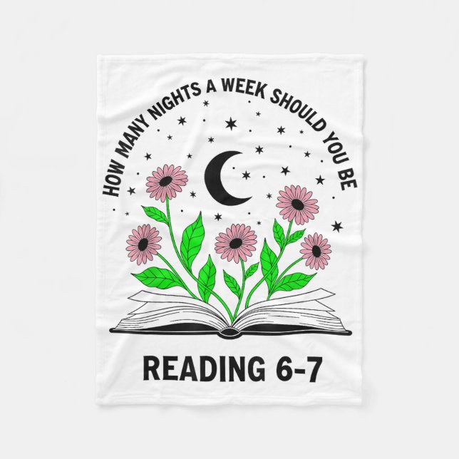 How Many Nights A Week Should You Be Reading 6-7 B Fleece Blanket (Front)
