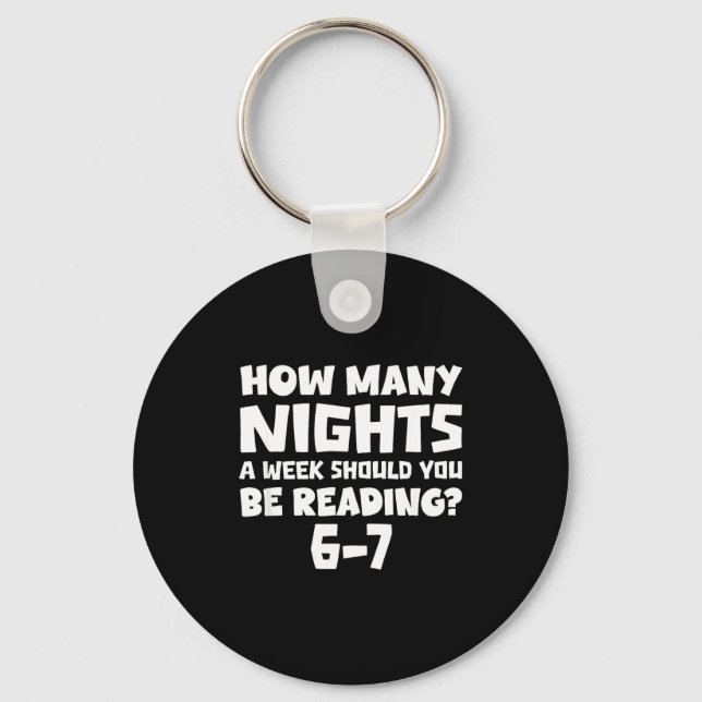 How Many Nights A Week Should You Be Reading 6-7 B Key Ring (Front)