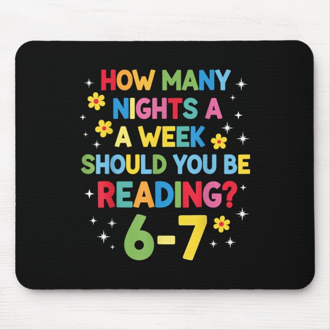 How Many Nights A Week Should You Be Reading 6-7 B Mouse Mat (Front)