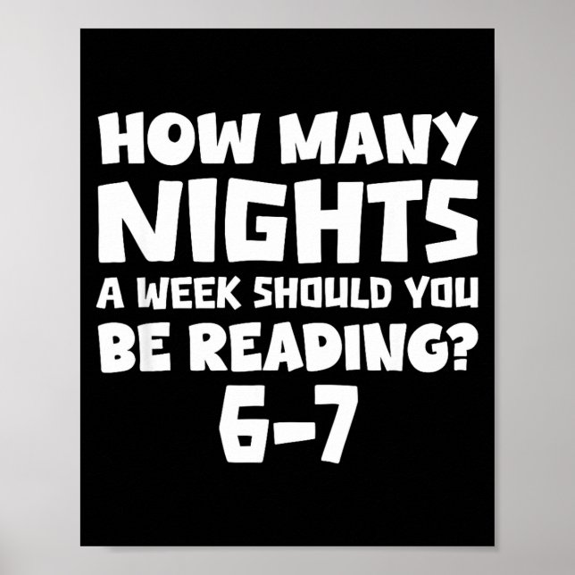 How Many Nights A Week Should You Be Reading 6-7 B Poster (Front)