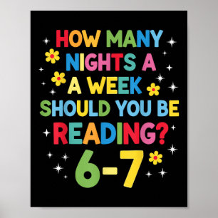 How Many Nights A Week Should You Be Reading 6-7 B Poster