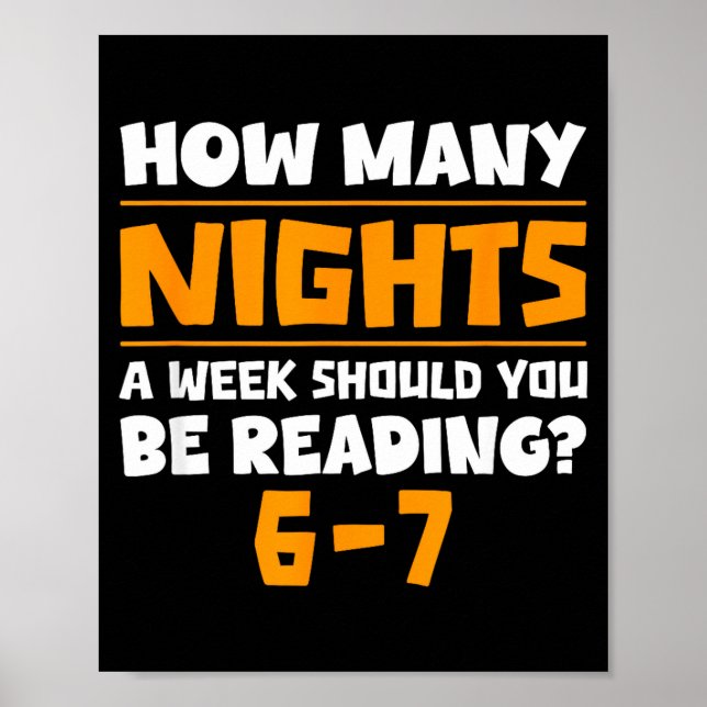 How Many Nights A Week Should You Be Reading 6-7 B Poster (Front)